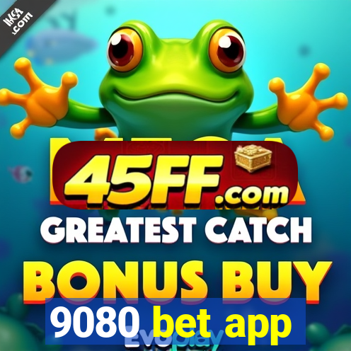 9080 bet app